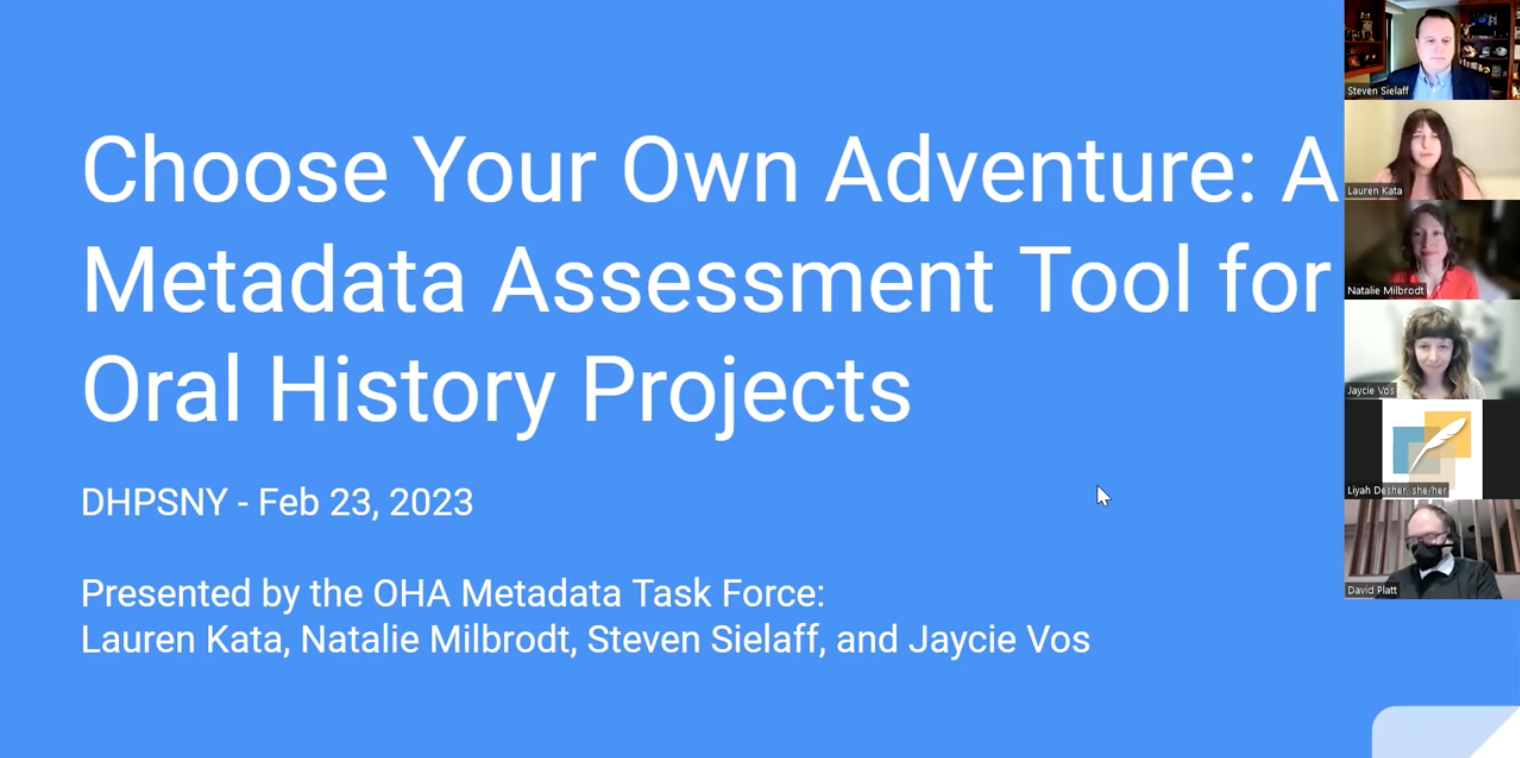 “Choose Your Own Adventure A Metadata Assessment Tool for Oral History Projects” inar